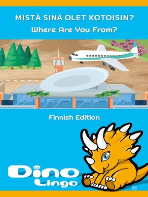 cover image of Mistä sinä olet kotoisin? / Where Are You From?